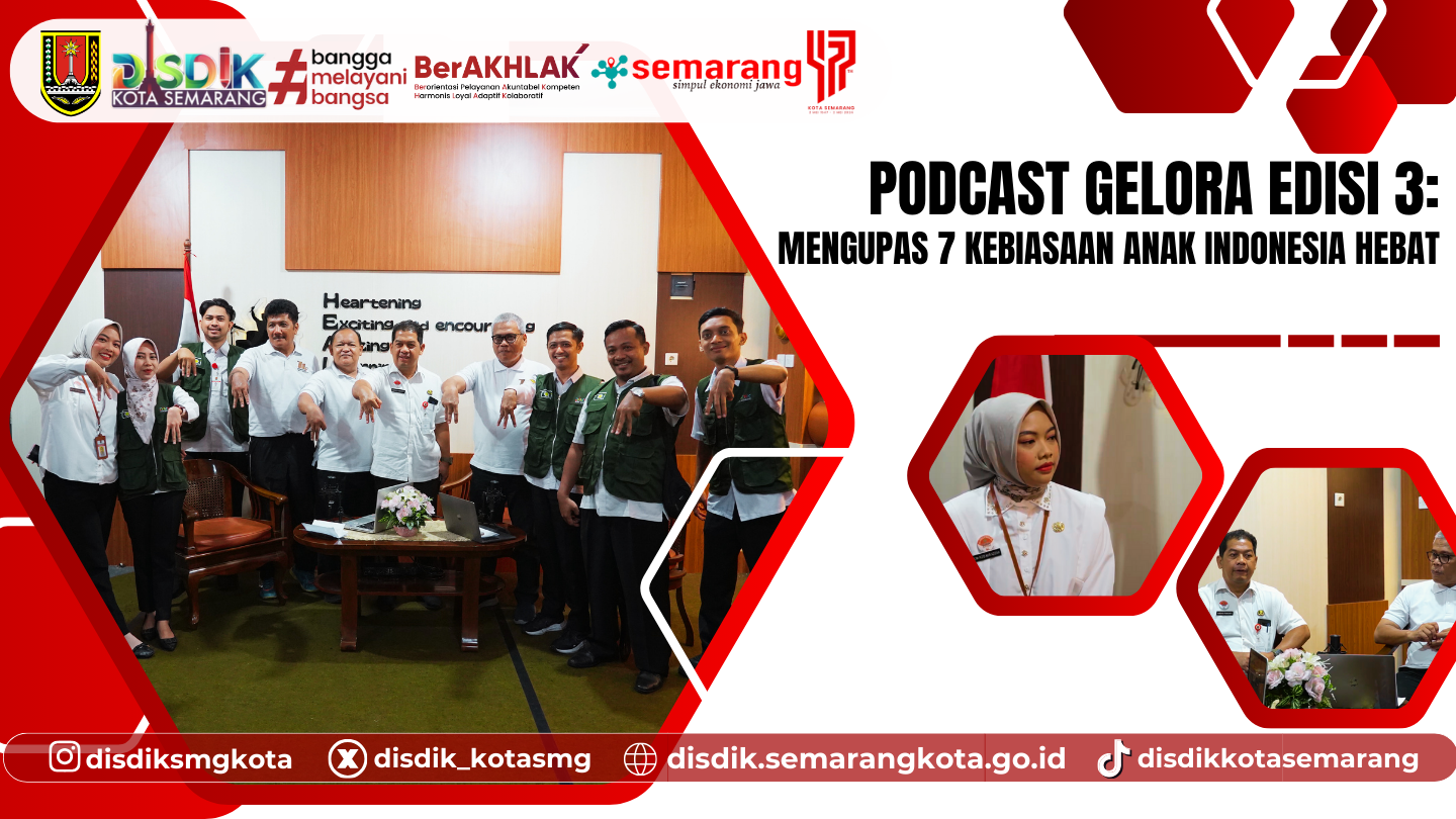 Podcast Gelora Edisi 3: Mengupas 7 Kebiasaan Anak Indonesia Hebat